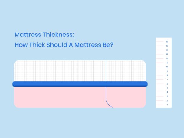 Mattress Thickness: How Thick Should a Mattress Be?
