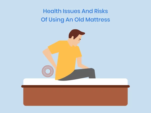 Health Issues and Risks of Using An Old Mattress 