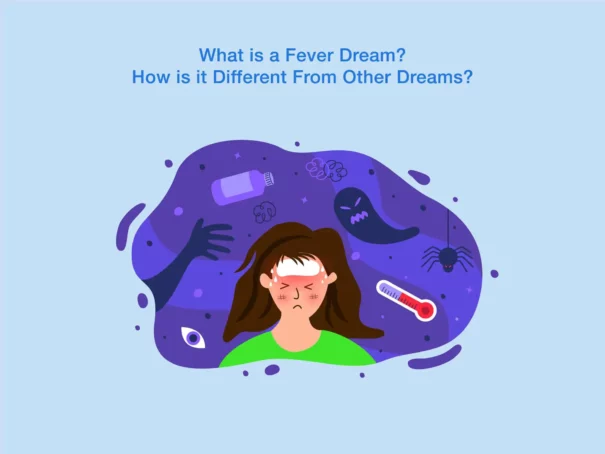 What is a Fever Dream? How is it Different From Other Dreams?