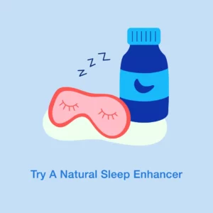 Try a natural sleep enhancer